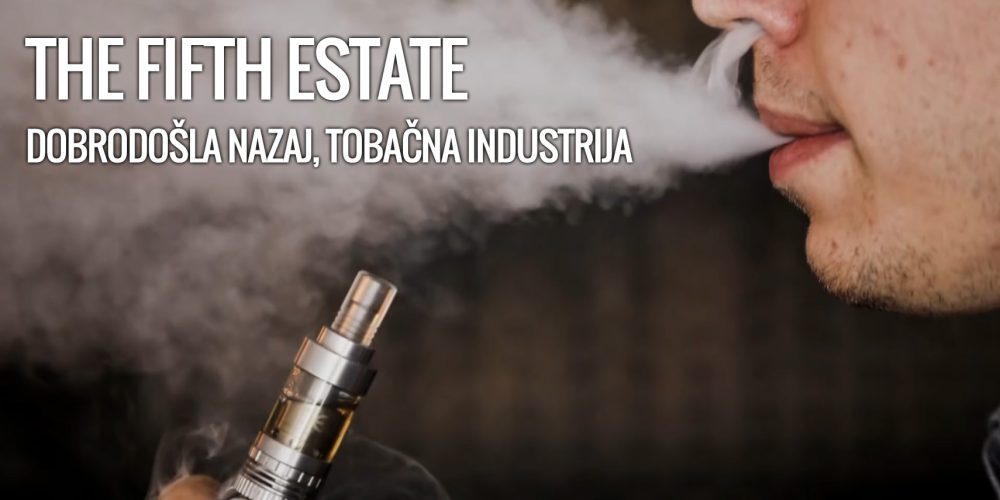 Dobrodošla nazaj, Tobačna industrija – The Fifth Estate